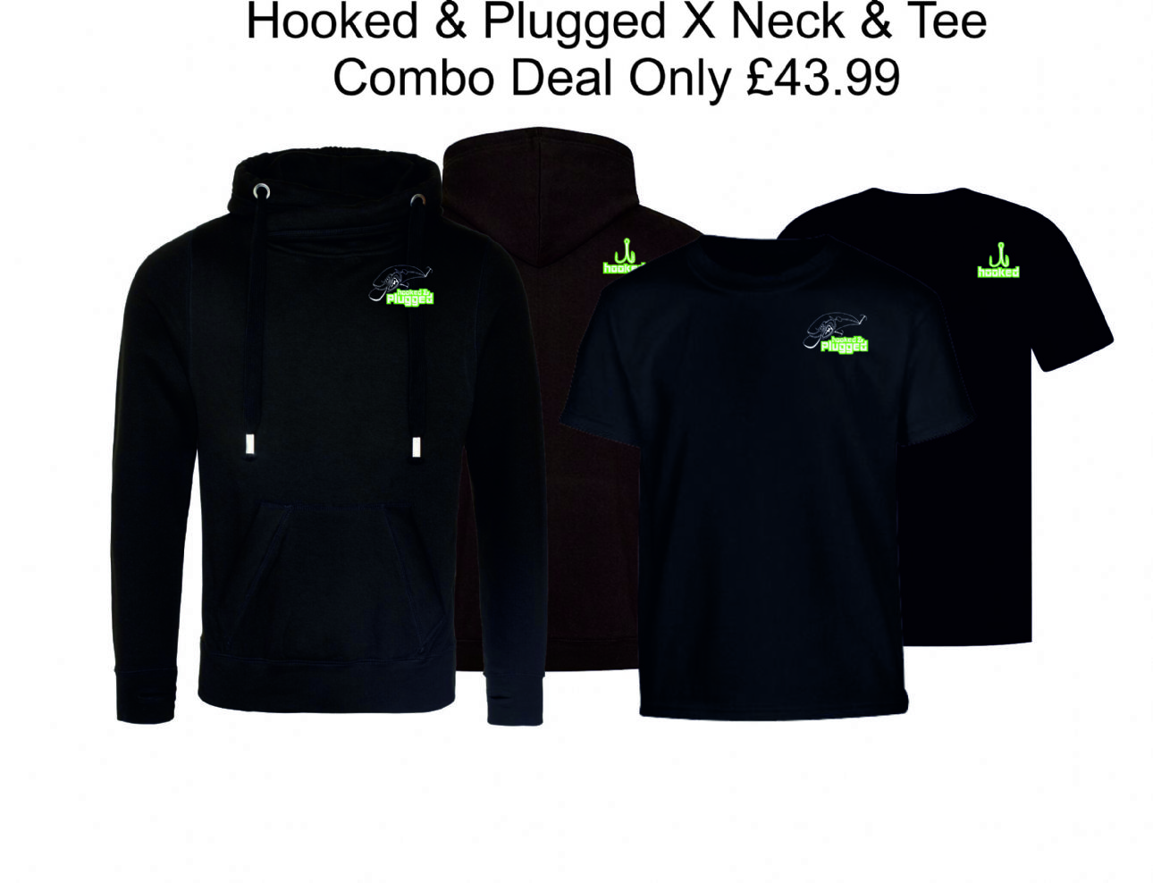 Hooked & Plugged Combo Deal.jpg X Neck Hoodie & T-Shirt Combo